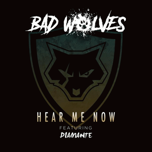Bad Wolves : Hear Me Now (ft. Diamante)